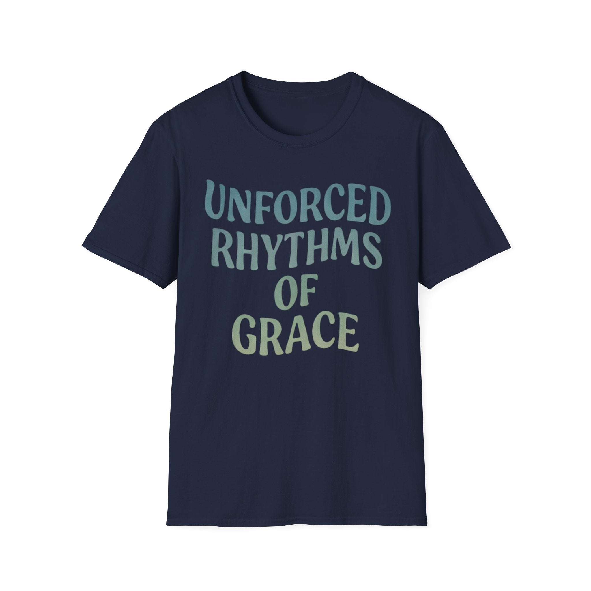 Unforced Rhythms Of Grace T-Shirt
