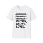 Chosen. Known. Loved. T-Shirt