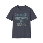 Unforced Rhythms Of Grace T-Shirt