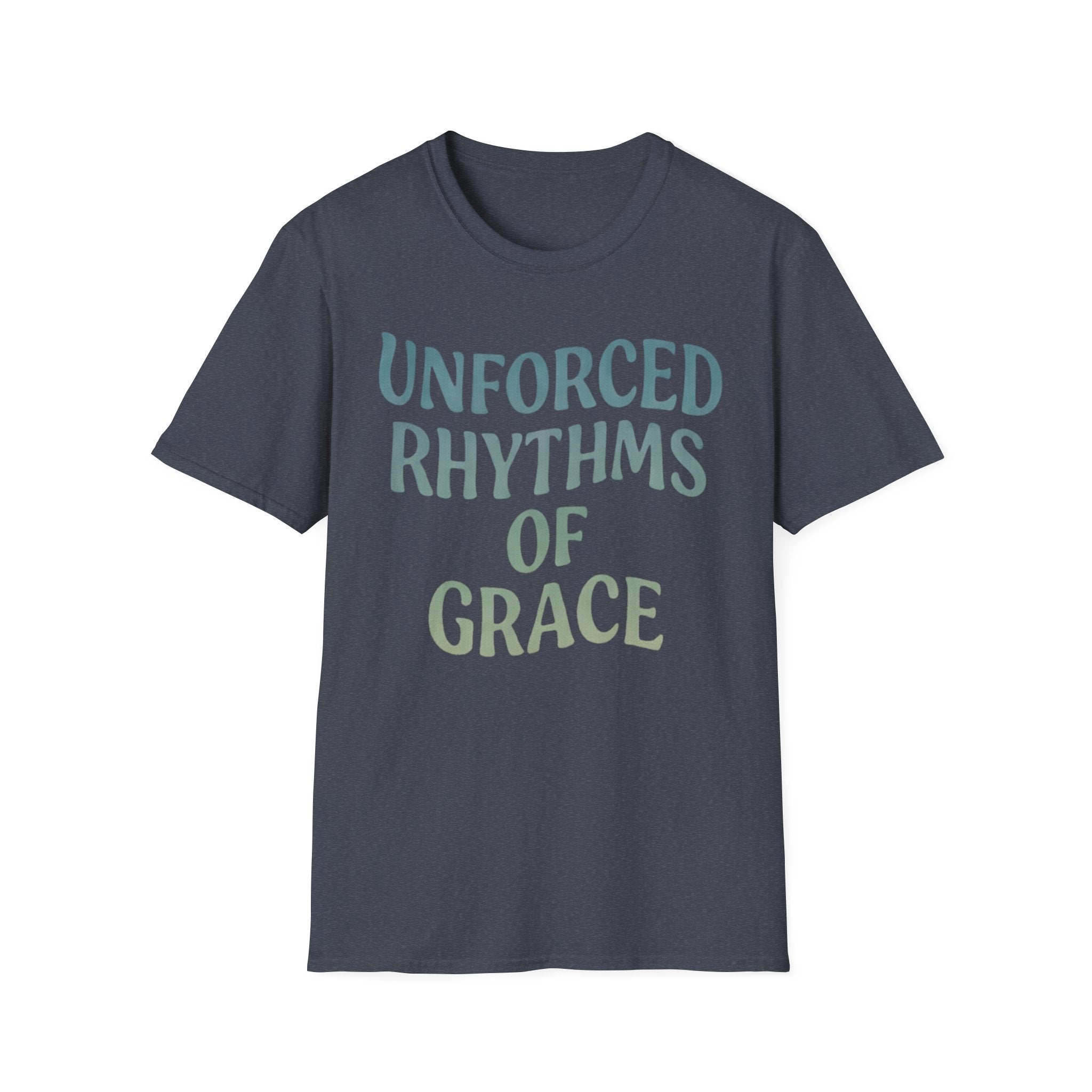 Unforced Rhythms Of Grace T-Shirt