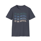 It Is Well T-Shirt