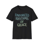 Unforced Rhythms Of Grace T-Shirt