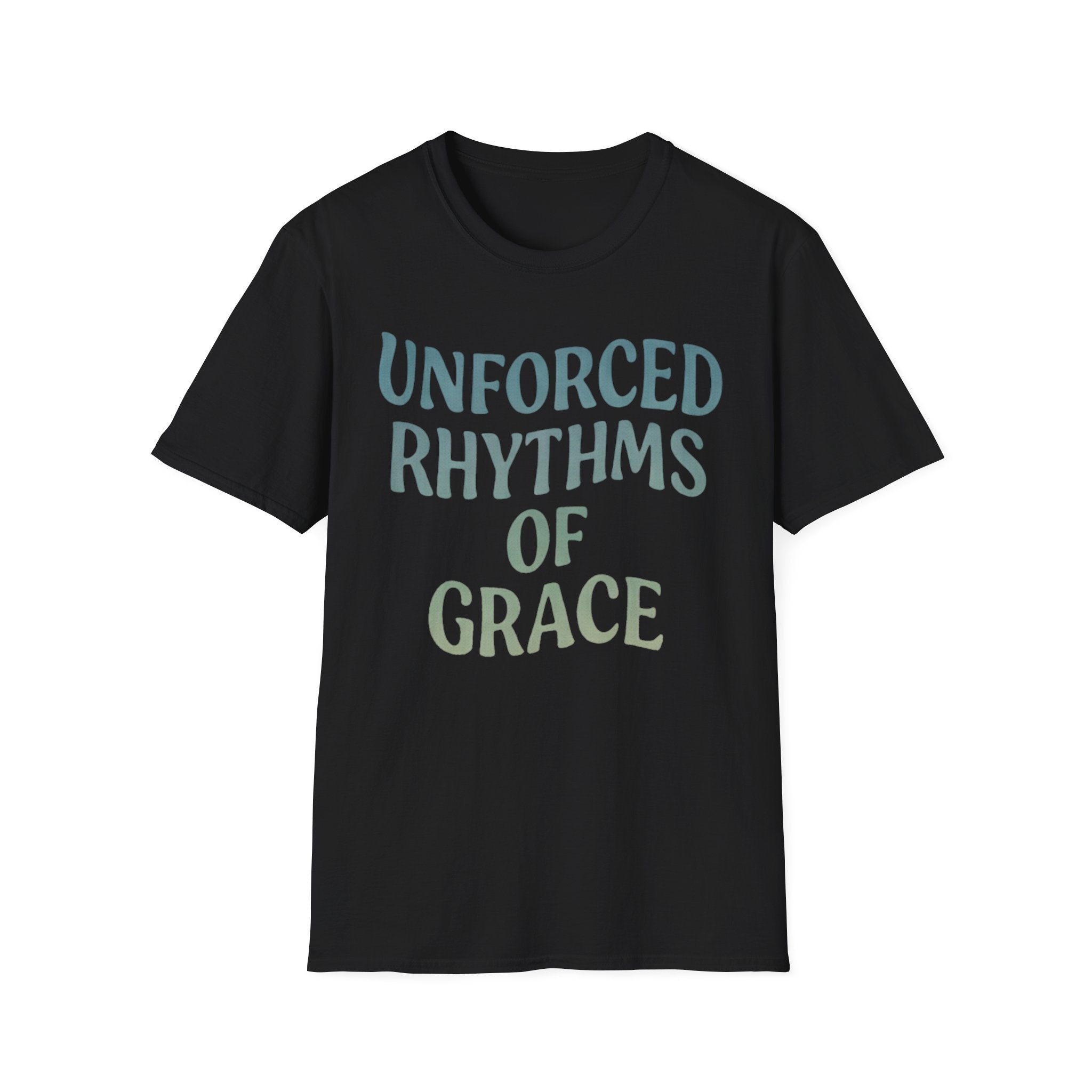 Unforced Rhythms Of Grace T-Shirt