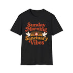 Sunday Morning, Sanctuary Vibes T-Shirt