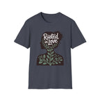Rooted In Love T-Shirt