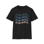 It Is Well T-Shirt